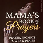 Get Your Copy of Mama's Book of Prayers thumbnail