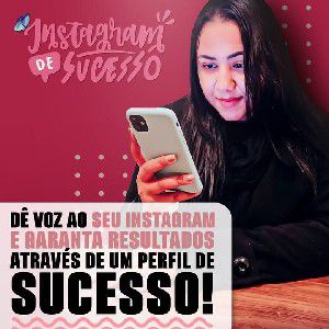Instagram de Sucesso - Domine o algoritmo do Instagram e aprenda a monetizá-lo. thumbnail