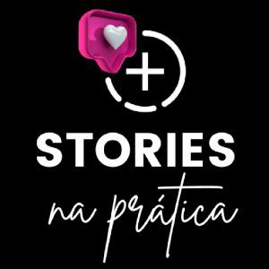 Stories na Prática - Aprenda utilizar os stories de forma estratégica. thumbnail