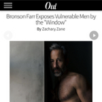 OUT Magazine Feature: Bronson Farr Exposes Vulnerable Men by the "Window" thumbnail