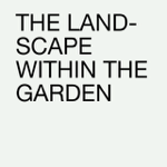 The Landscape within the Garden thumbnail