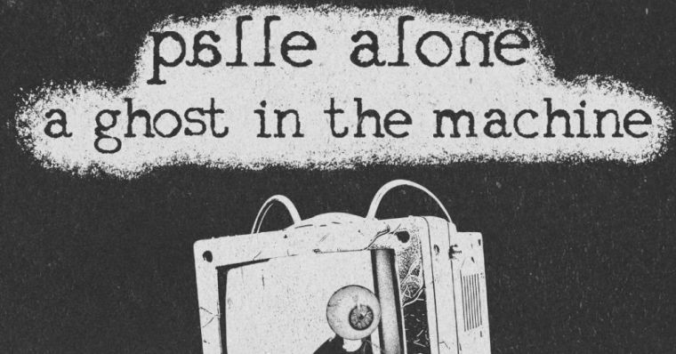 palle alone - a ghost in the machine thumbnail