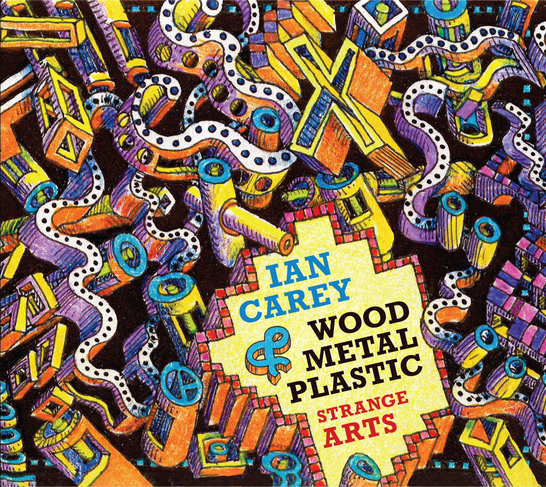 Hear/buy Ian Carey & Wood Metal Plastic: Strange Arts thumbnail