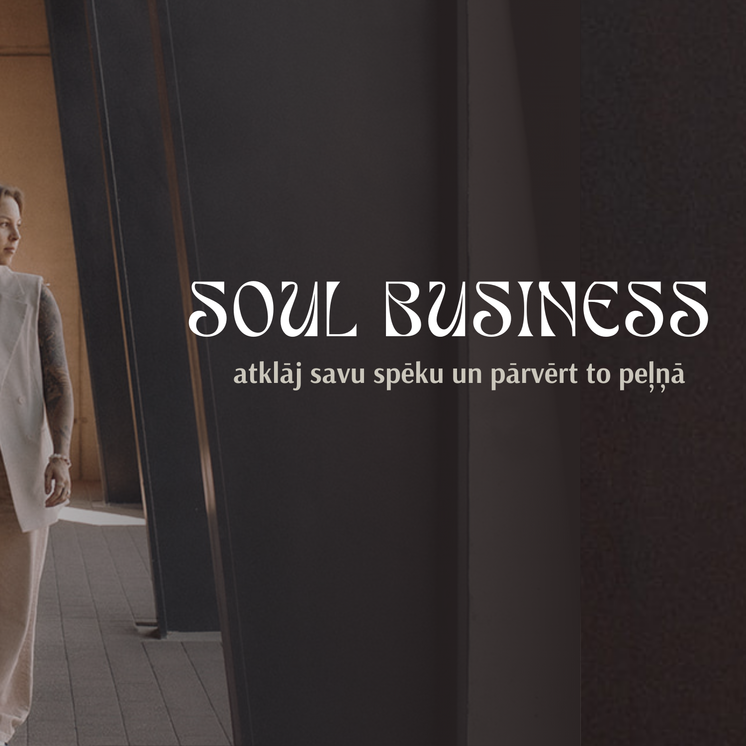 SOUL BUSINESS - atklāj sevi thumbnail