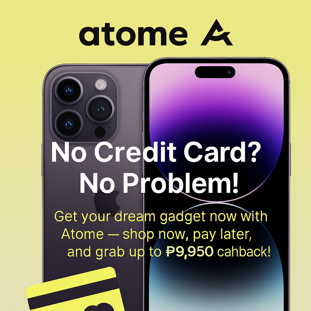 No Credit Card? No Problem! 🚀 Get your dream gadget now with Atome — shop now, pay later, and grab up to ₱9,950 cashback! thumbnail