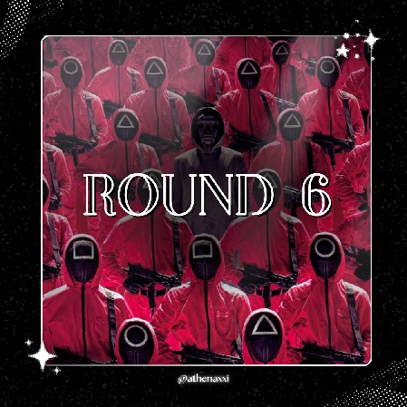 🕳️ | Round 6 ~. thumbnail