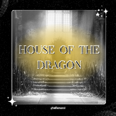 ⚫ | House Of The Dragon ~. thumbnail