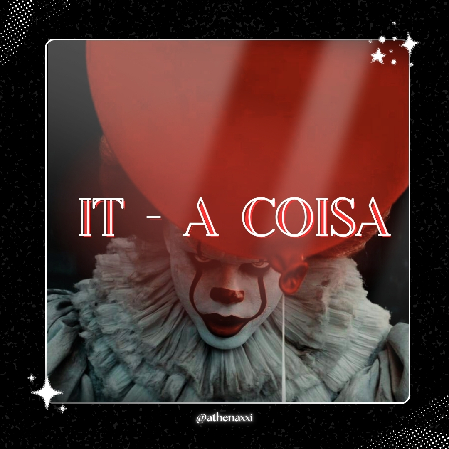 🎈 | IT - A Coisa ~. thumbnail