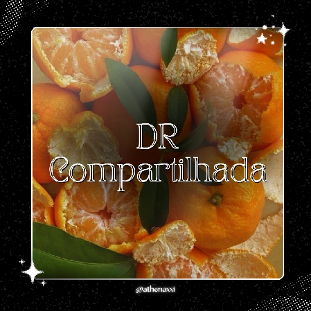 ☽ ๋࣭ ⭑| DR Compartilhada ~. thumbnail