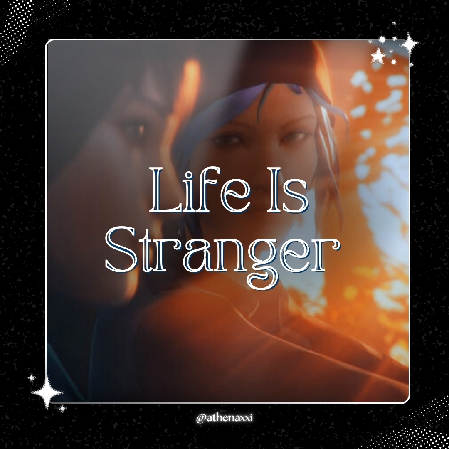 ☽ ๋࣭ ⭑| Life Is Stranger ~. thumbnail