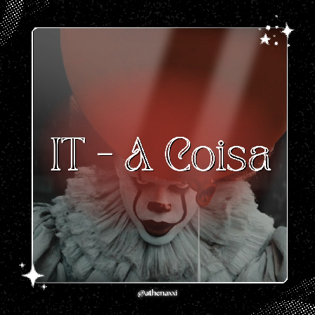 ☽ ๋࣭ ⭑| IT - A Coisa ~. thumbnail