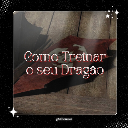 ☽ ๋࣭ ⭑| Como Treinar o seu Dragão ~. thumbnail