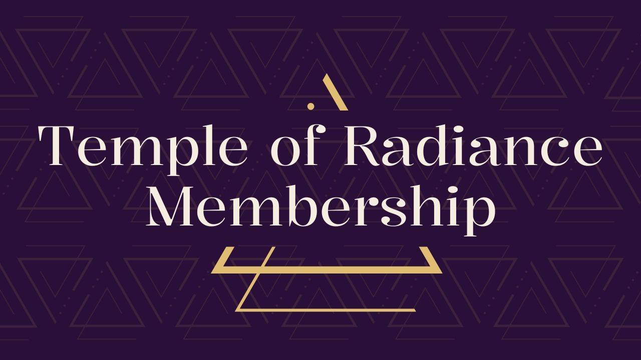 Temple of Radiance The MEMBERSHIP thumbnail