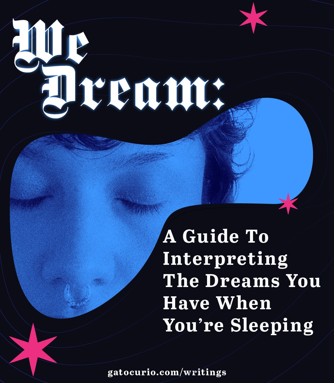 We Dream: A Guide To Interpreting The Dreams You Have When You’re Sleeping thumbnail