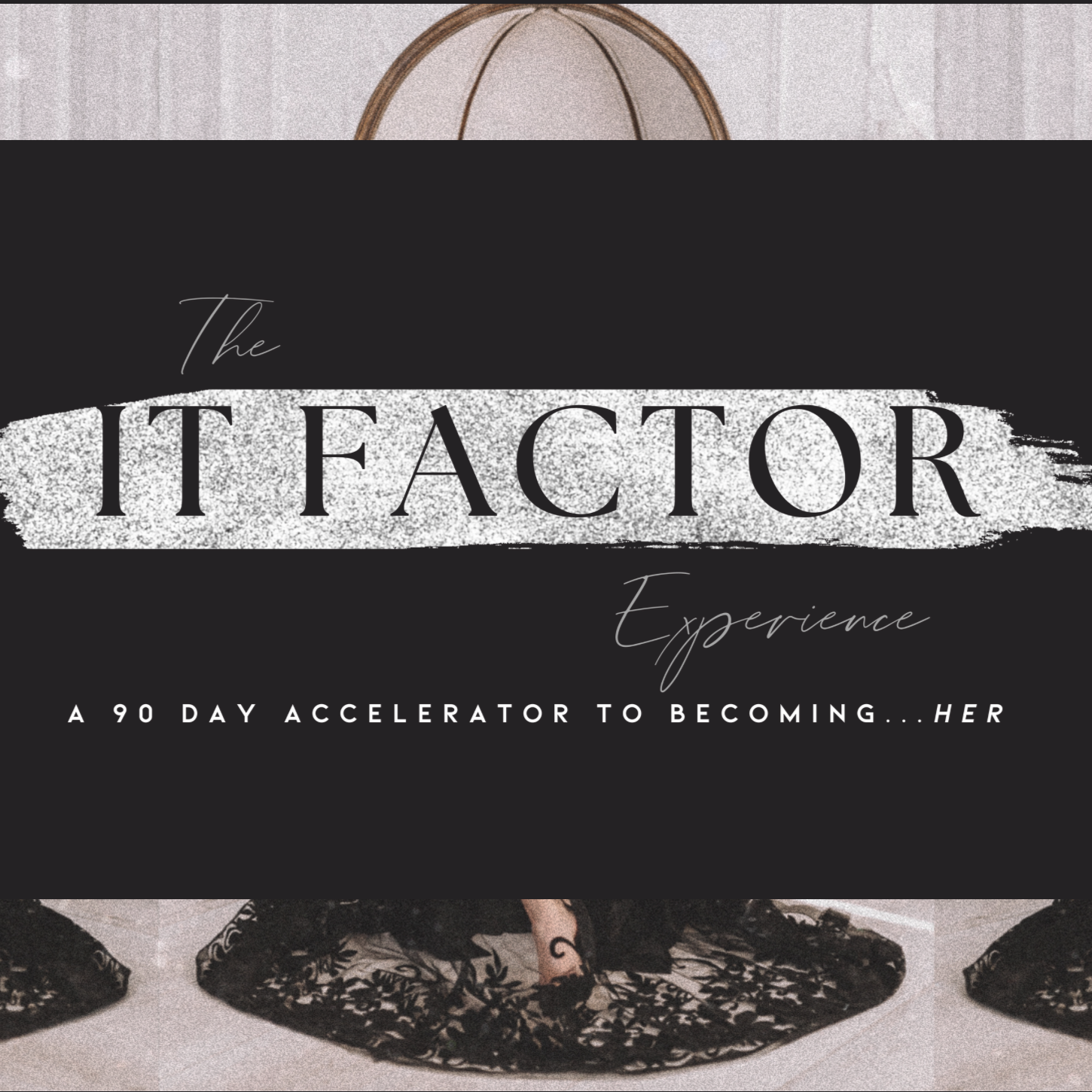 THE IT FACTOR EXPERIENCE thumbnail