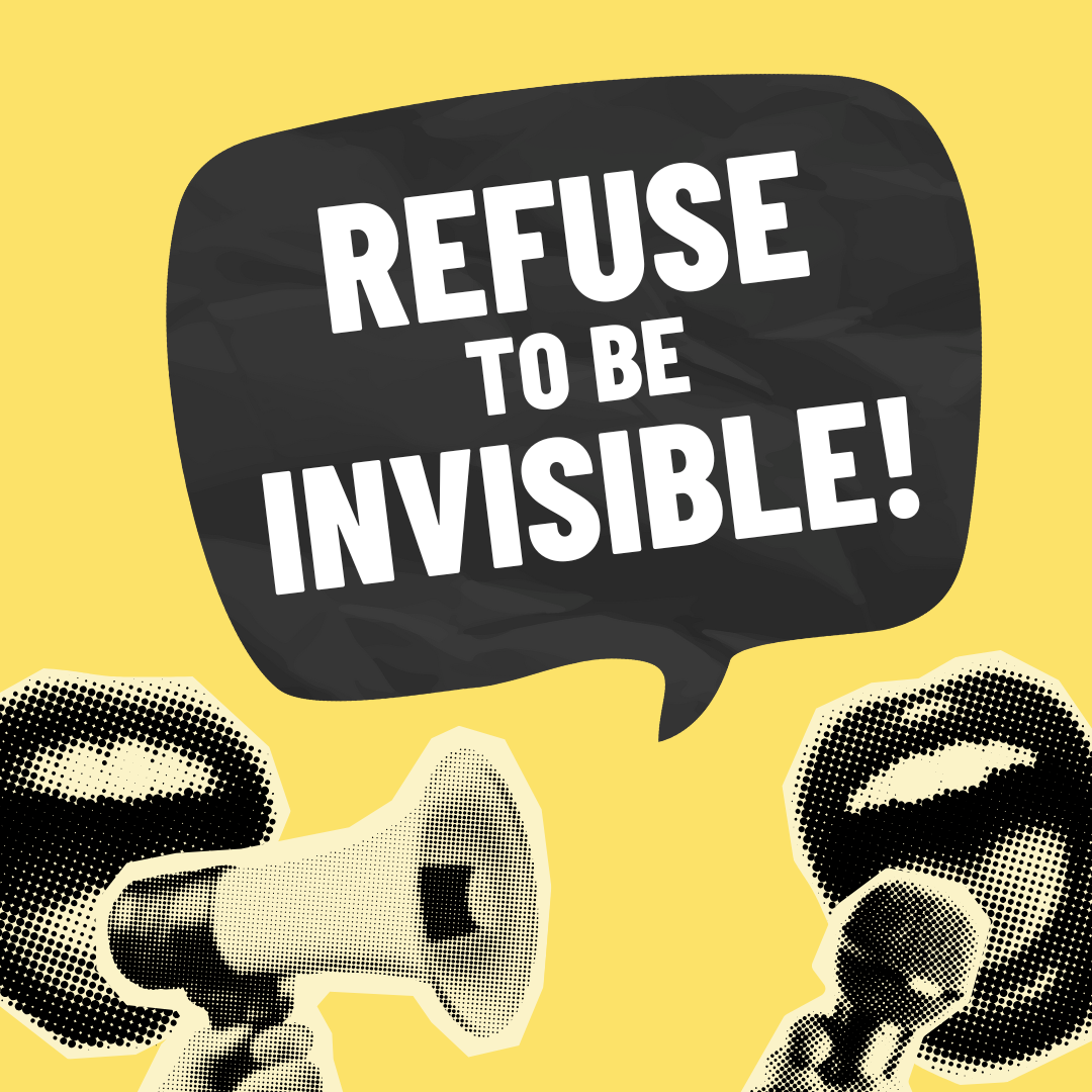 JOIN ✊ Refuse to Be Invisible! thumbnail