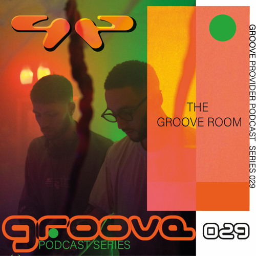 Groove Provider Podcast Series 029 - The Groove Room thumbnail