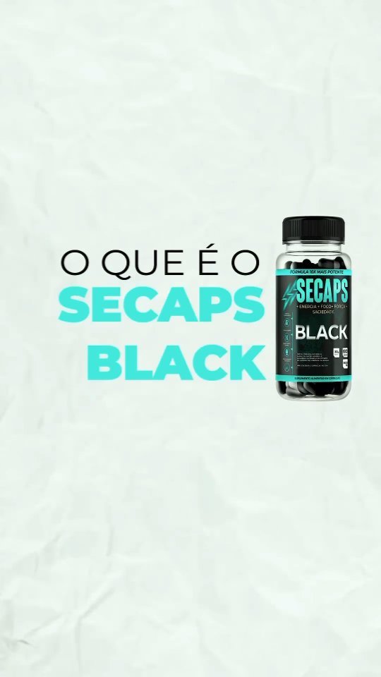 Vamos lá descobrir sobre o quê é SECAPS BLACK e seus benefícios?