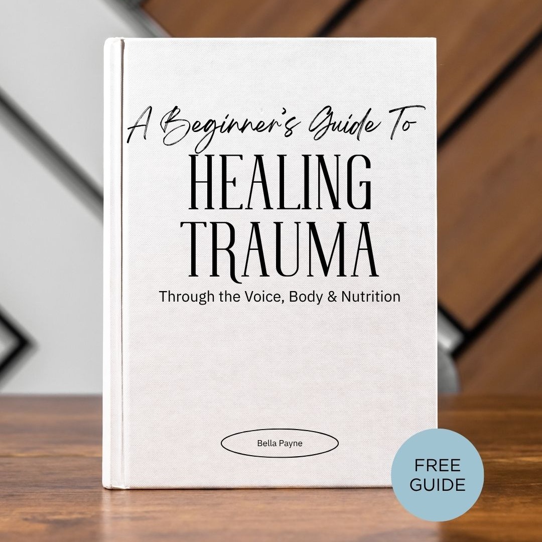 Beginner's Guide to Healing Trauma Through Voice, Body, + Nutrition thumbnail