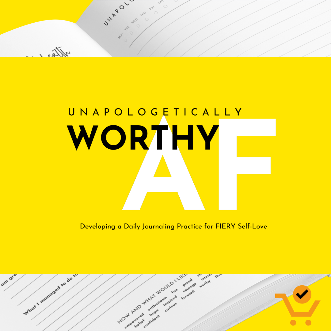 Unapologetically WORTHY AF: Developing a Daily Journaling Practice for FIERY Self-Love (Journal) thumbnail