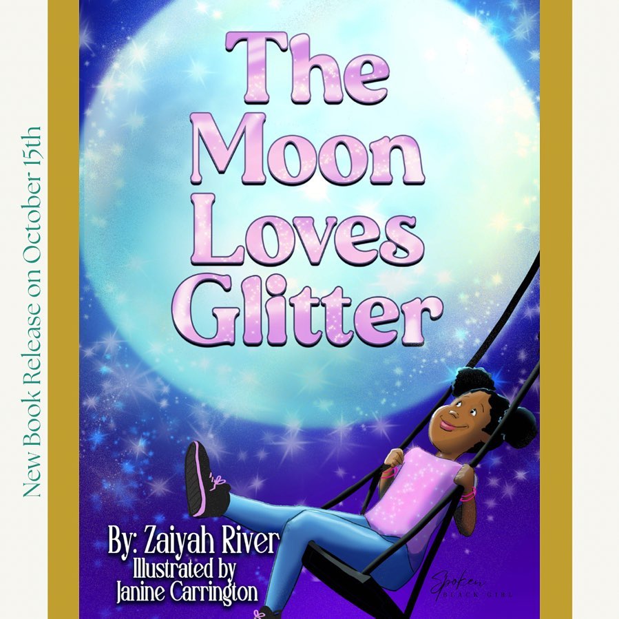 A very special book will be coming to your shelves soon! The Moon Loves Glitter by 11 year old Zaiyah River @zaiyahriver
