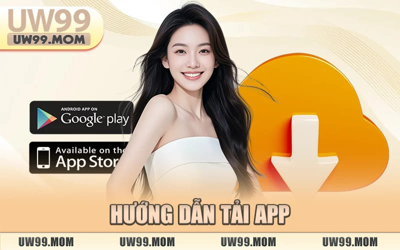 Tải App Uw99 – Nhận Thưởng Ngay Khi Cài Đặt Thành Công thumbnail