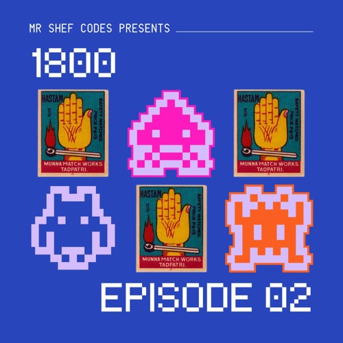 Mr Shef Codes presents - 1800 - Episode 02 thumbnail