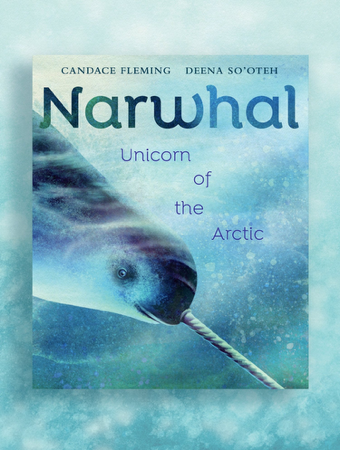  "Narwhal, Unicorn of the Arctic" illustrated by yours truly thumbnail