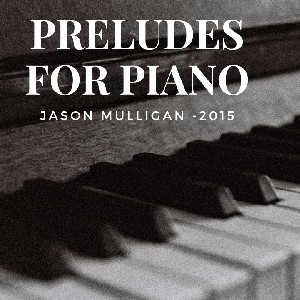 Preludes for Piano (2015, revised 2023) thumbnail