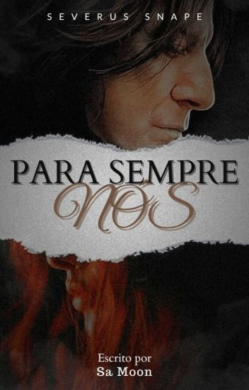Para Sempre Nós - Severus Snape thumbnail