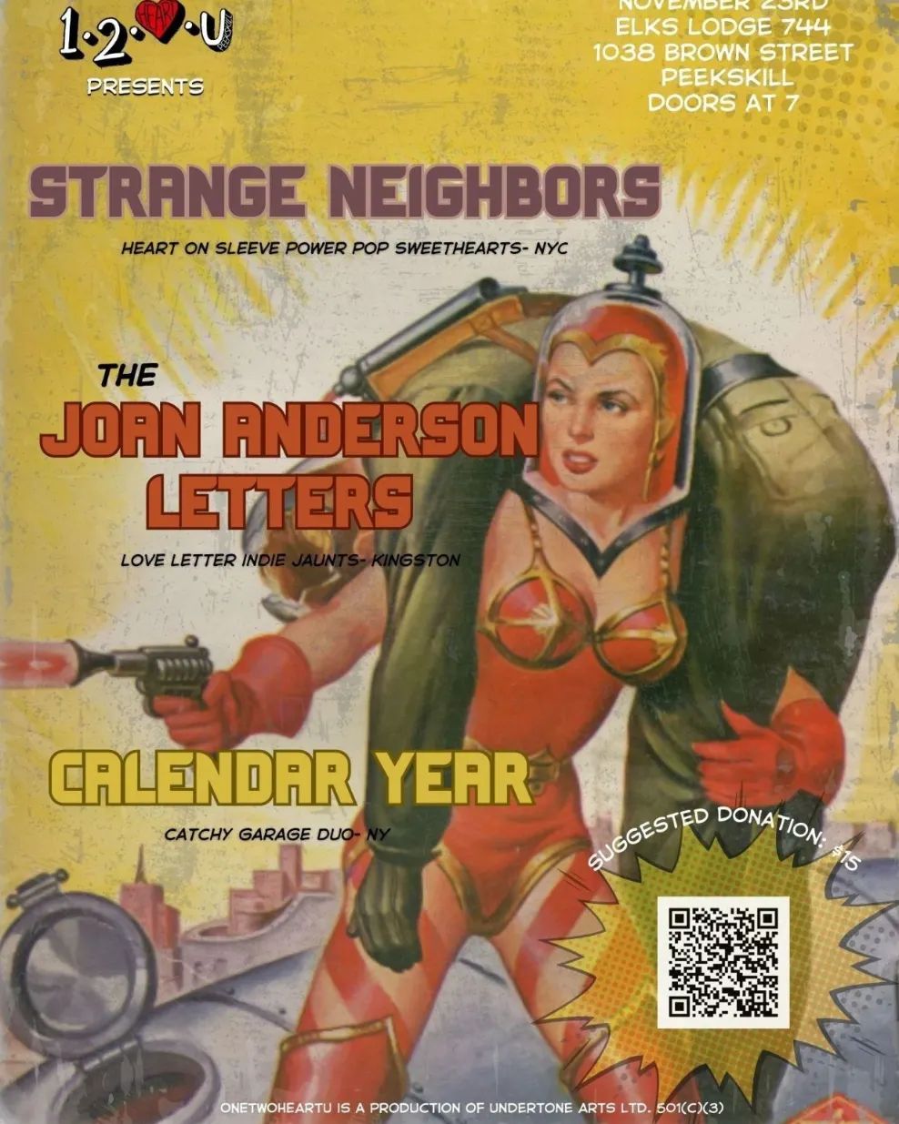 ONETWOHEARTU presents!
Calendar Year
The Joan Anderson Letters
Strange Neighbors

November 23rd

Elks Lodge 744 
1038 Br