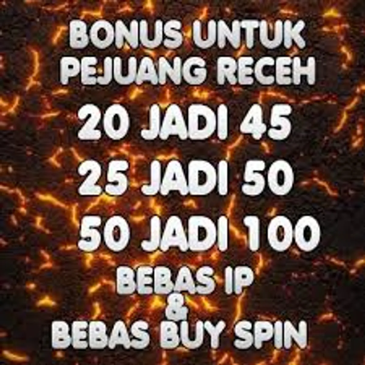 Deposit 20 Bonus 20 dan 25 Bonus 25 | Bonus 100% Resmi thumbnail