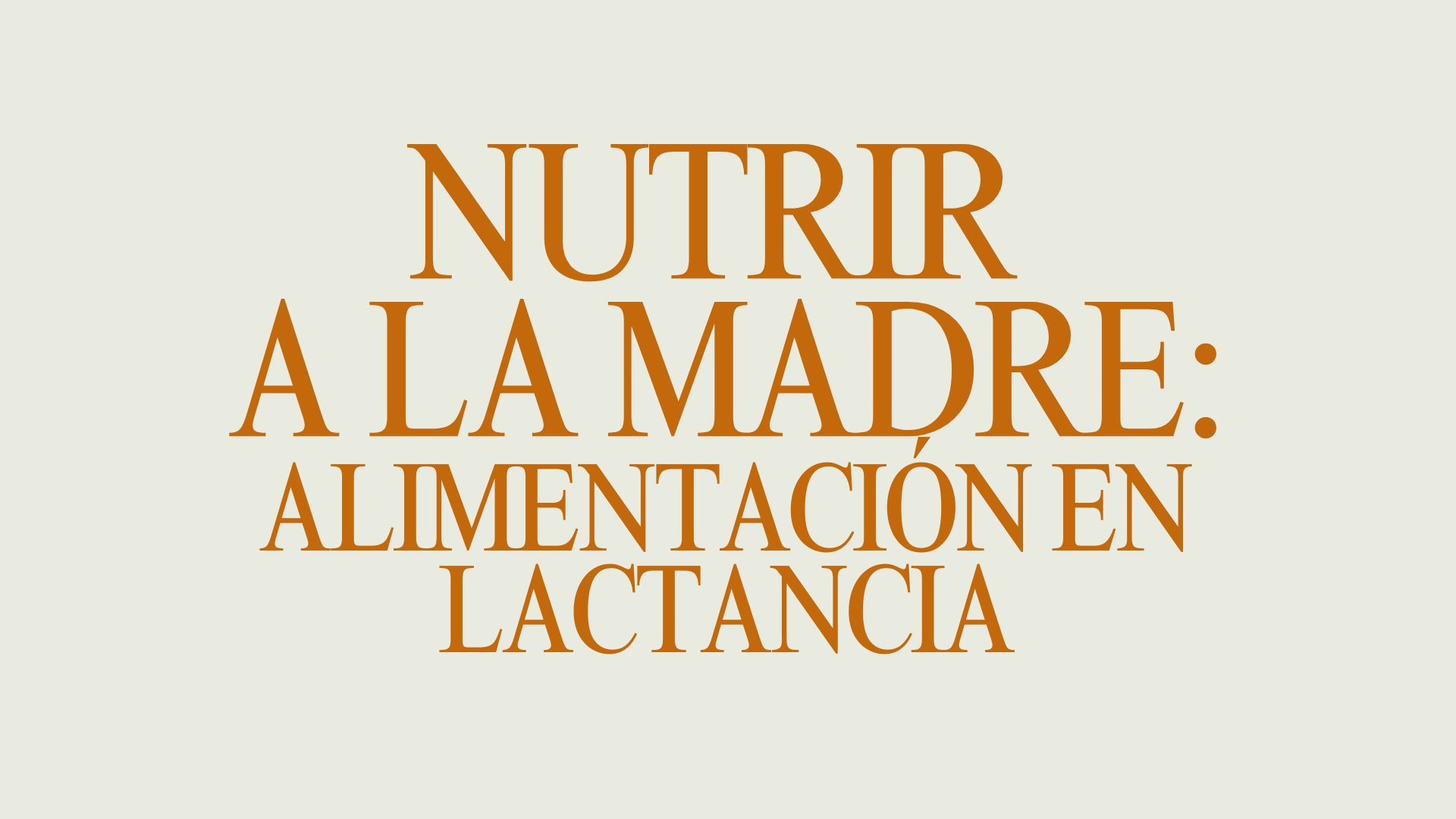 NUTRIR A LA MADRE: ALIMENTACION EN LACTANCIA | Nutrir A La Madre thumbnail