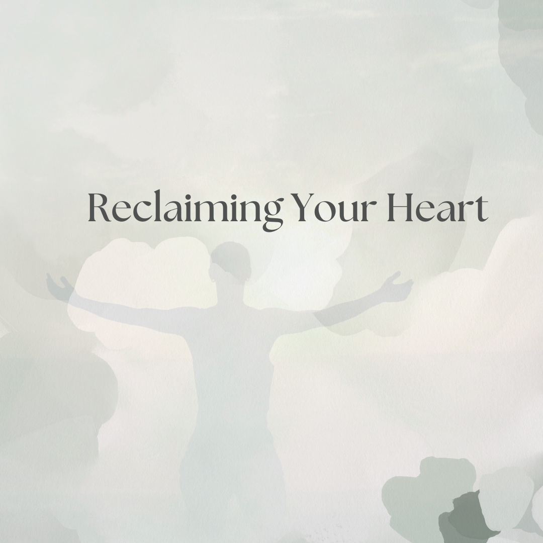 Reclaiming Your Heart ( FREE 3-part Email Series) thumbnail