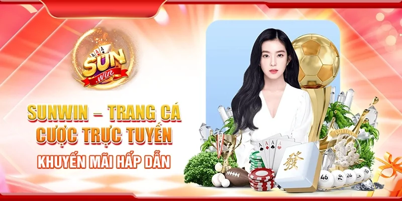 Sunwin – Trang Cá Cược Trực Tuyến Uy Tín, Khuyến Mãi Hấp Dẫn thumbnail