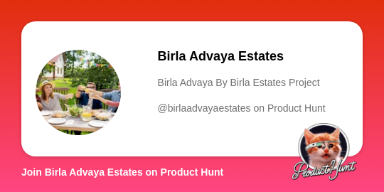  Birla Advaya Estates' profile on Product Hunt | Product Hunt thumbnail
