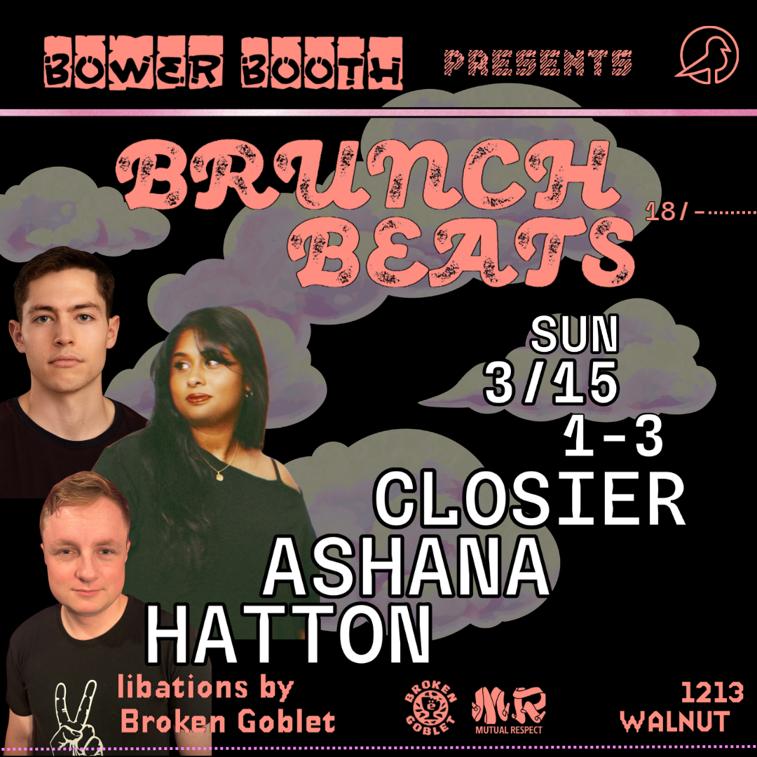 BRUNCH BEATS << CLOSIER B2B ASHANA B2B HATTON Live @ Bower Booth 3.15.26  18/-MIX thumbnail