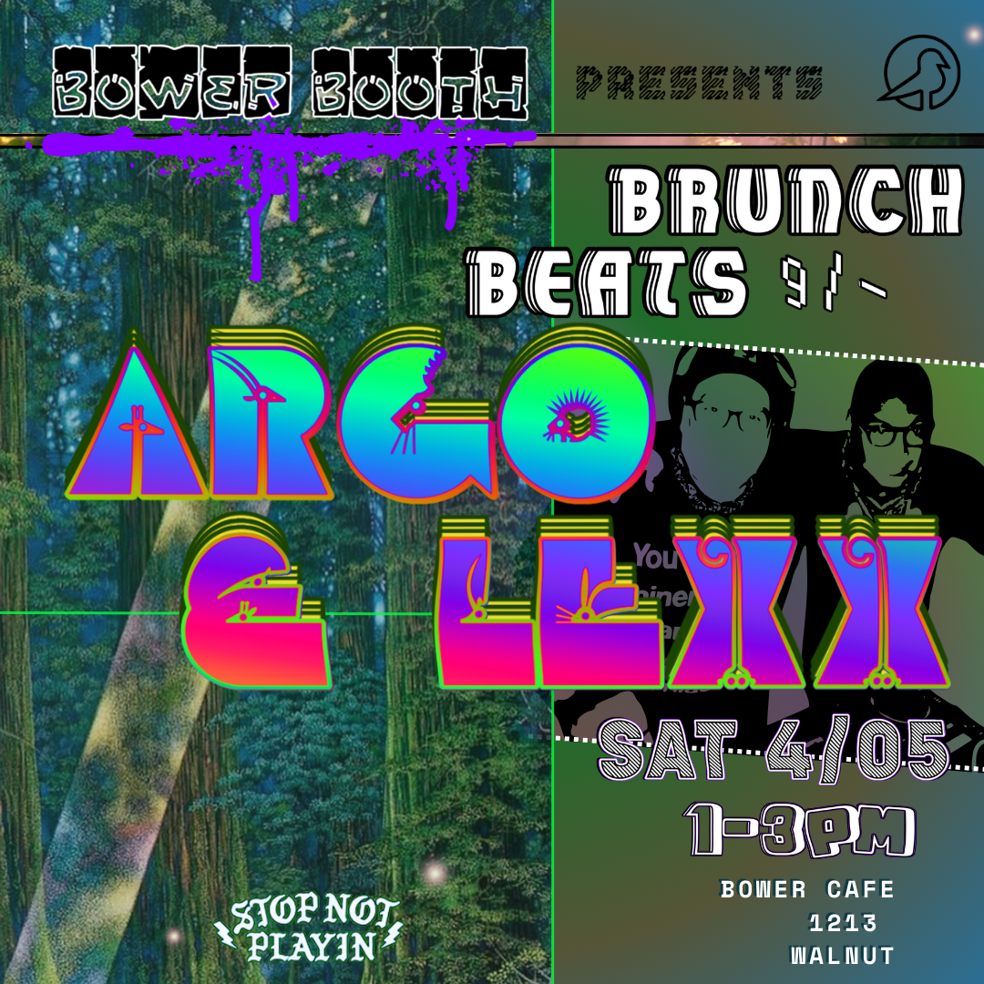 BRUNCH BEATS << ARGO B2B LEXX Live @ Bower Booth 4.05.25 9/-MIX thumbnail