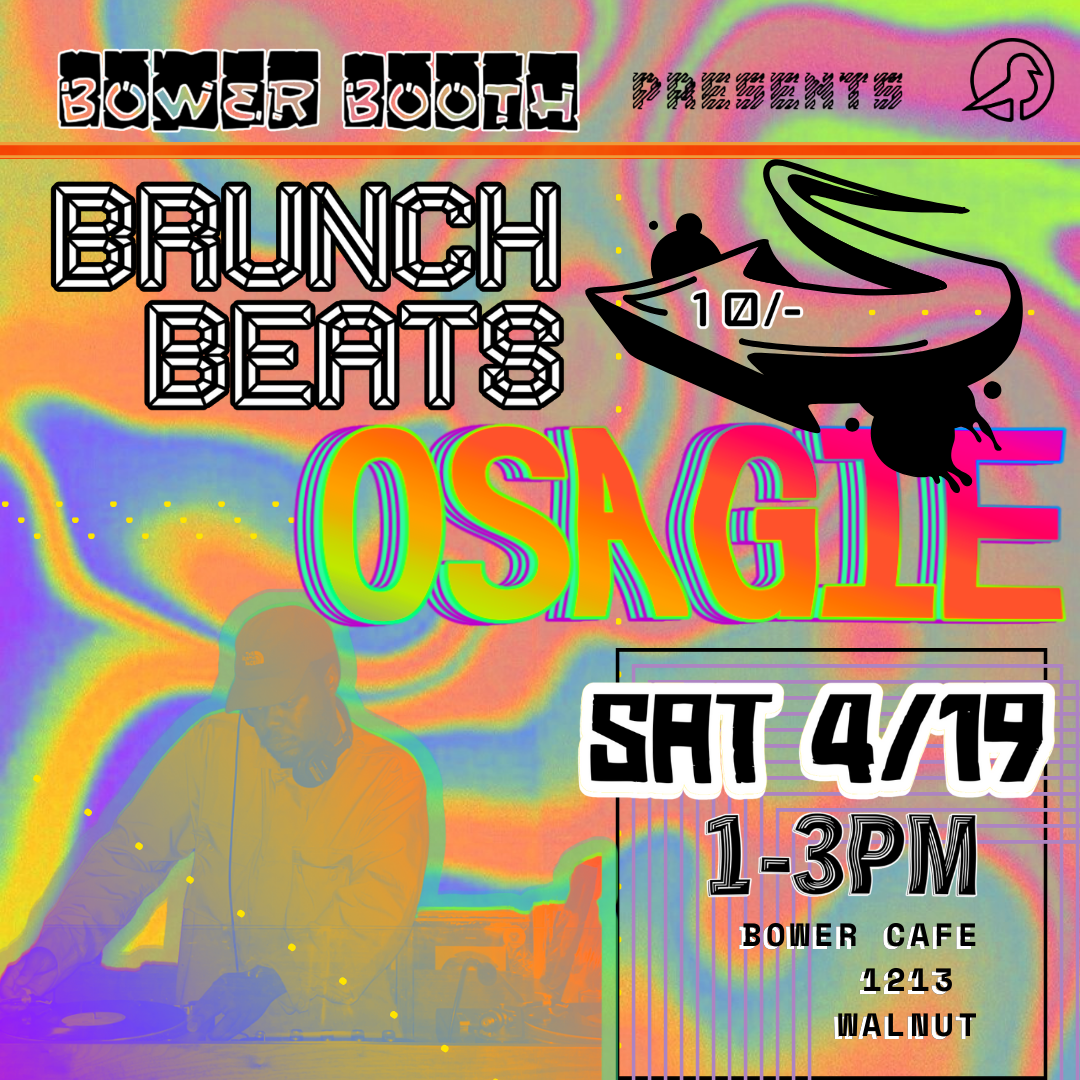 BRUNCH BEATS << OSAGIE Live @ Bower Booth 4.19.25 10/-MIX thumbnail