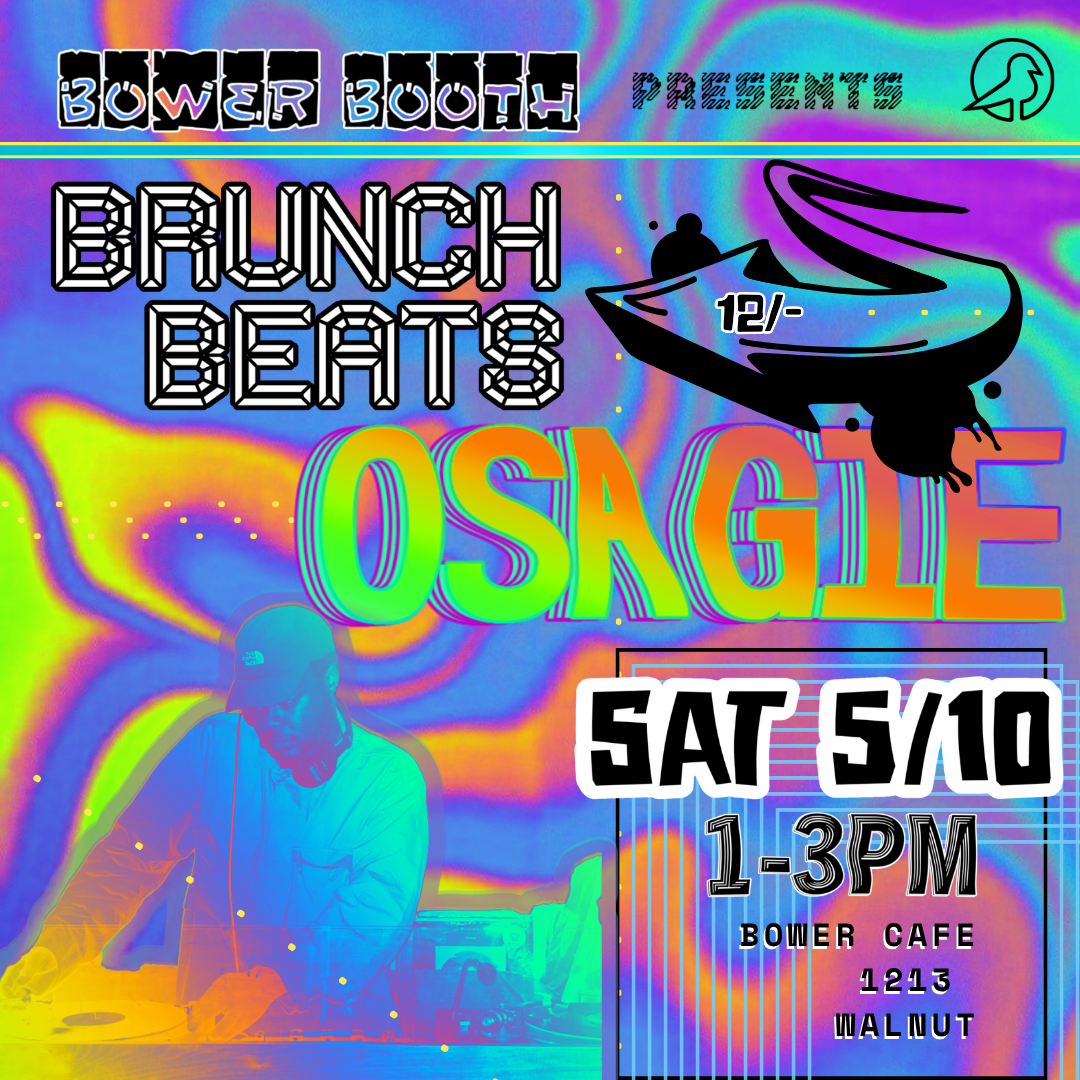 BRUNCH BEATS << OSAGIE Live @ Bower Booth 5.10.25 12/-MIX thumbnail