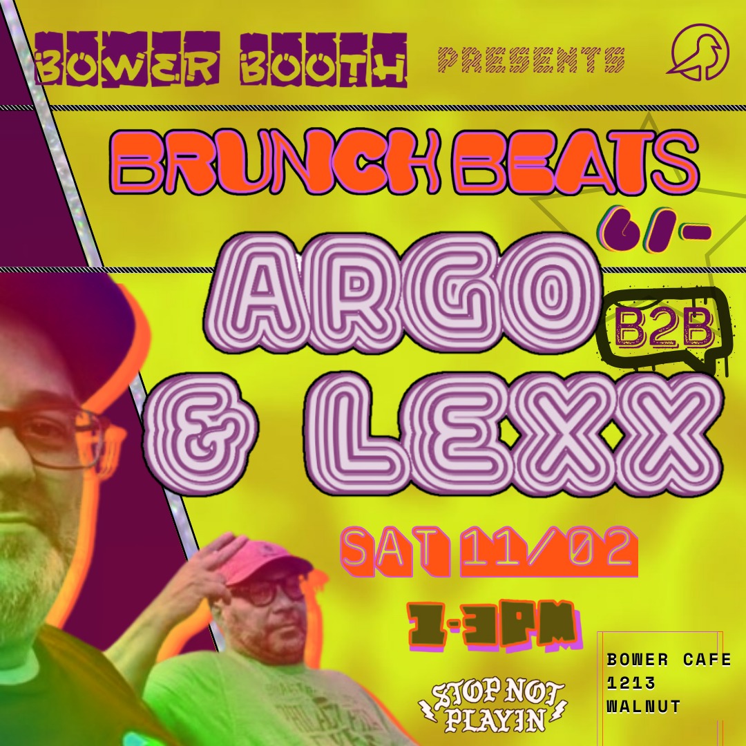 BRUNCH BEATS << ARGO B2B LEXX Live @ Bower Booth 11.02.24 6/-MIX thumbnail