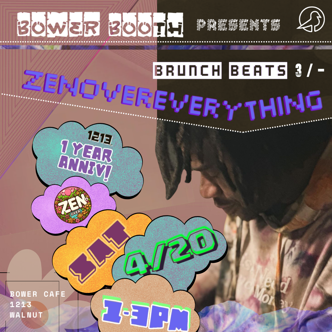 BRUNCH BEATS << ZENOVER Live @ Bower Booth 4.20.24 3/-MIX thumbnail