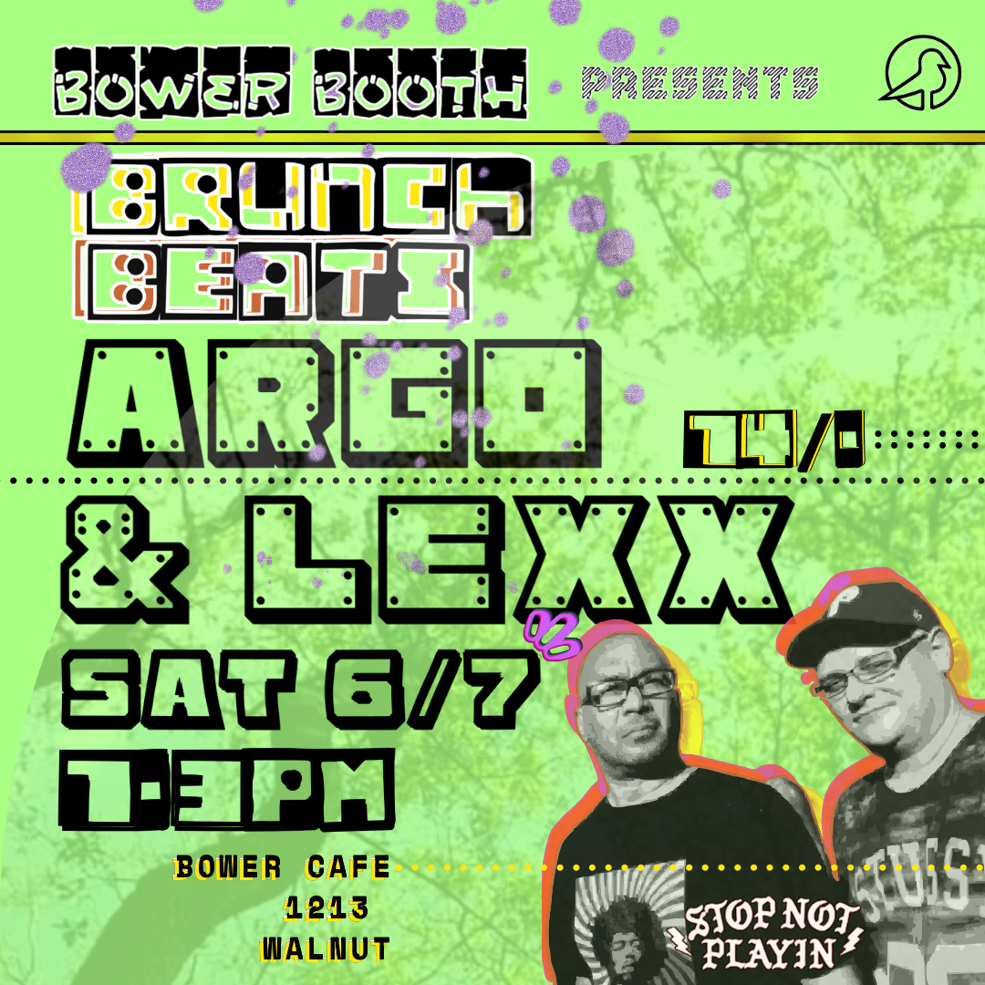 BRUNCH BEATS << ARGO B2B LEXX Live @ Bower Booth 6.7.25 14/-MIX thumbnail