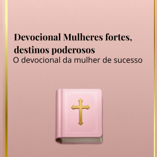 Devocional Mulheres fortes, Destinos poderosos thumbnail