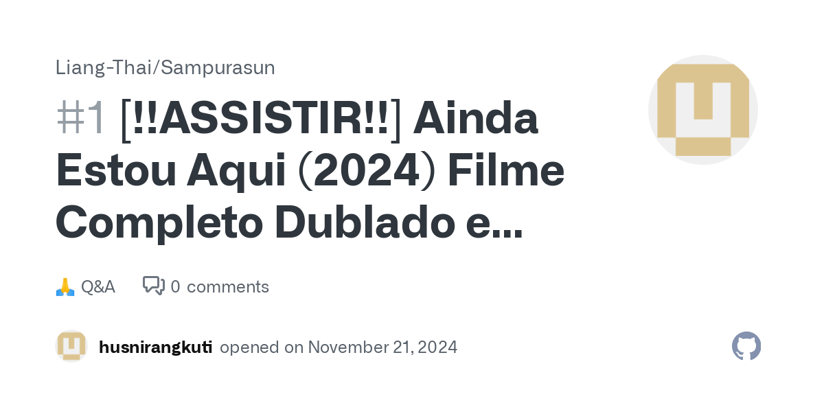 [!!ASSISTIR!!] Ainda Estou Aqui (2024) Filme Completo Dublado e Legendado em Português · Liang-Thai/Sampurasun · Discussion #1 thumbnail