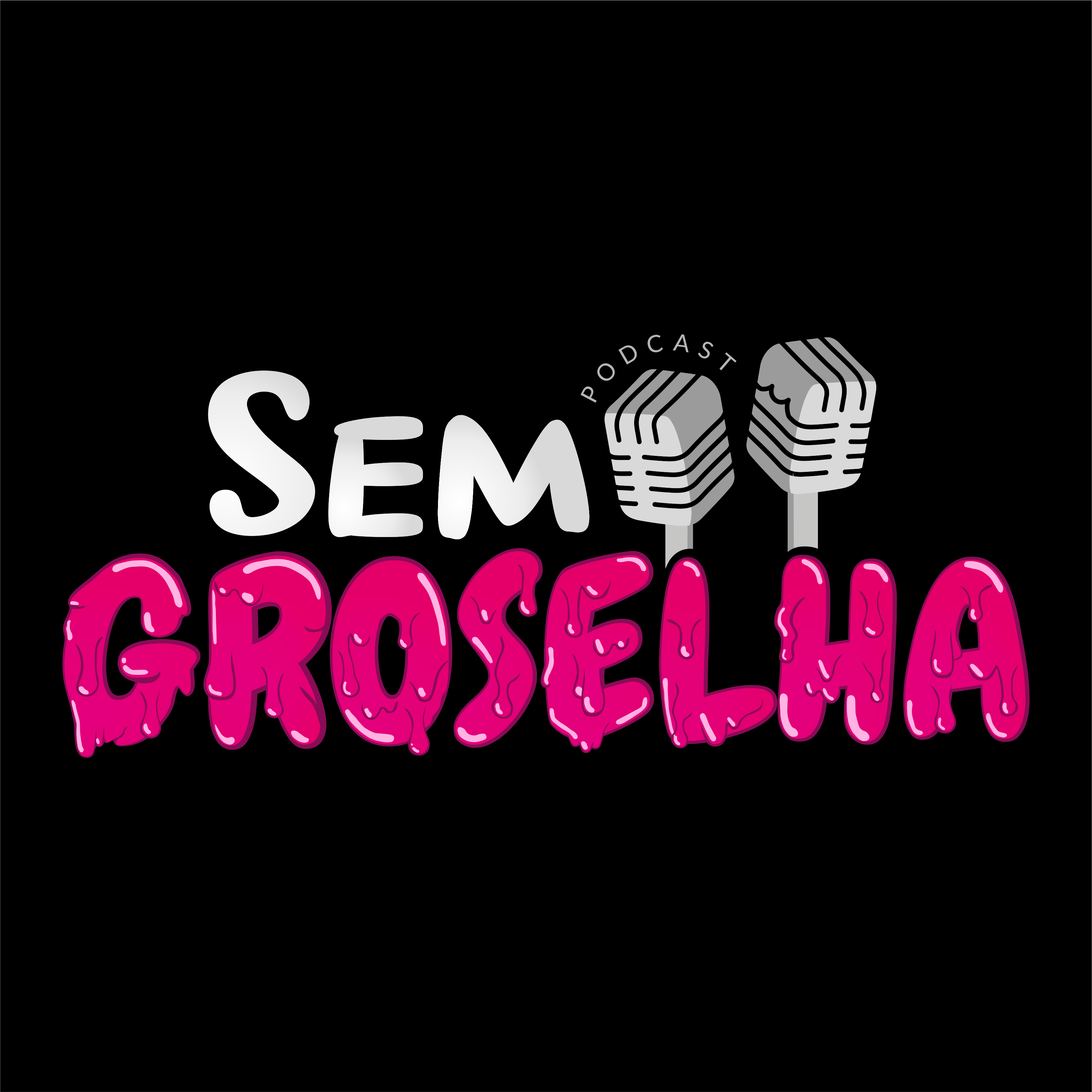 Sem Groselha Podcast thumbnail