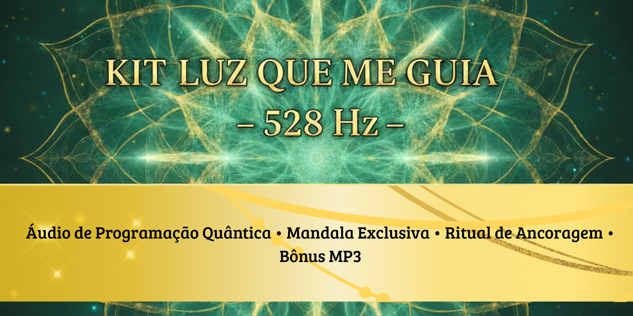 Kit Luz que me Guia — Frequência 528 Hz (Cura do Coração) - Terapeuta Quântica Eliza Machado | Hotmart thumbnail