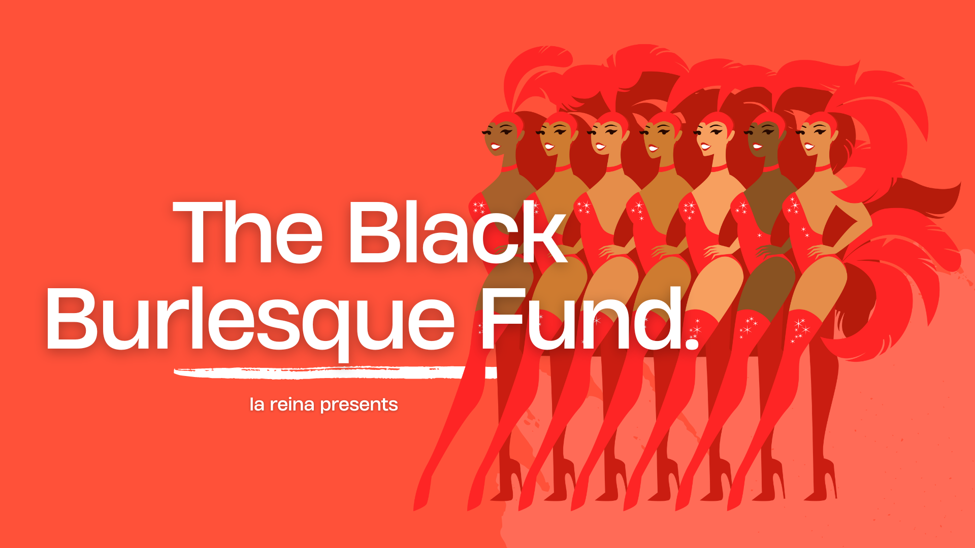 Donate to Fuel the Black Burlesque Legacy with La Reina, organized by La Reina thumbnail