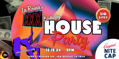 12|15 La Reina's XXX Birthday House Party thumbnail