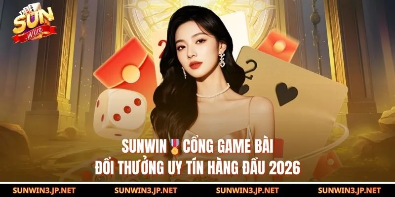SUNWIN🎖️Cổng Game Bài Đổi Thưởng Uy Tín Hàng Đầu 2026 thumbnail